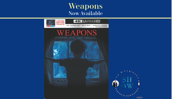 Weapons is now on 4K Blu-ray and DVD