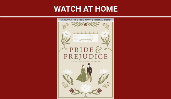 Pride & Prejudice 20th Anniversary